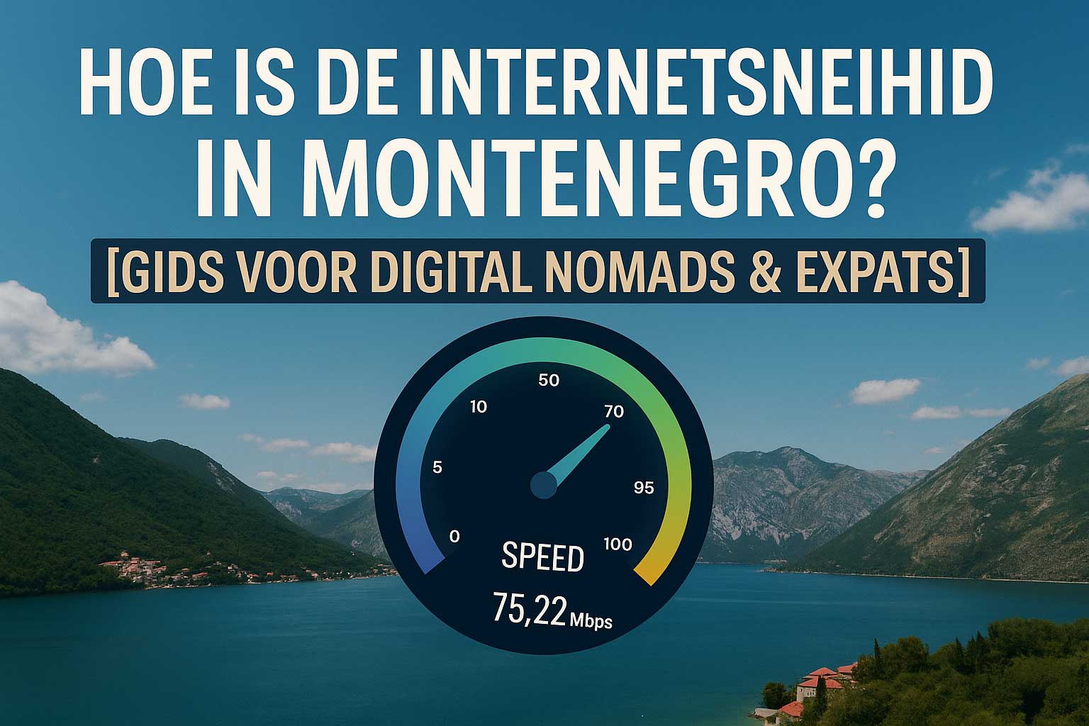Hoe is de internetsnelheid in Montenegro? [Gids voor digital nomads & expats]